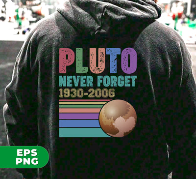 Pluto, Never Forget, Love Pluto, Pluto Planet, Retro Pluto, Digital Files, Png Sublimation