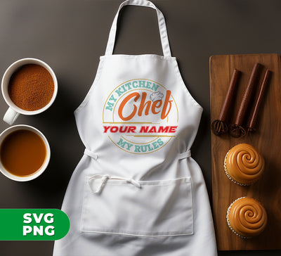 My Kitchen My Rules, Custom Name, Retro Chef Gift, Digital Files, Png Sublimation