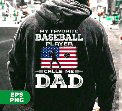 My Favorite Baseball Player Calls Me Dad, Baseball Lover, Digital Files, Png Sublimation