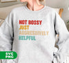 Not Bossy, Just Aggressively Helpful, Work Funny Saying, Digital Files, Png Sublimation