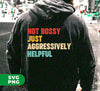 Not Bossy, Just Aggressively Helpful, Work Funny Saying, Digital Files, Png Sublimation