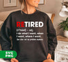 Retired Defination, I Do What I Want, When I Want, Where I Want, Digital Files, Png Sublimation