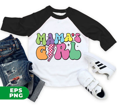 Mama's Girl, Groovy Mama, Mother's Day Gift, Mom Gift, Digital Files, Png Sublimation