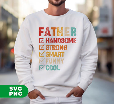 Gift For Dad, Father's Day Gift, Handsome Father, Strong Father, Digital Files, Png Sublimation