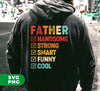 Gift For Dad, Father's Day Gift, Handsome Father, Strong Father, Digital Files, Png Sublimation