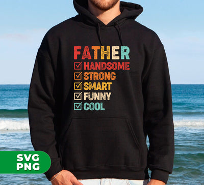 Gift For Dad, Father's Day Gift, Handsome Father, Strong Father, Digital Files, Png Sublimation