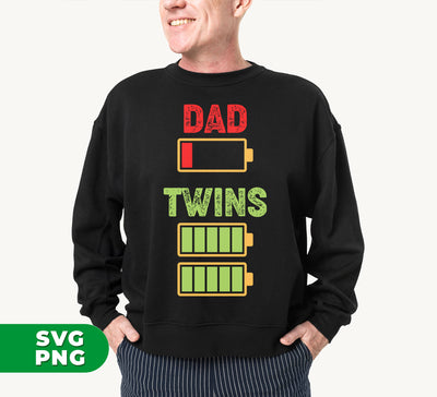 Dad Of Twins, Father's Day Gift, Dad Out Of Battery, Digital Files, Png Sublimation