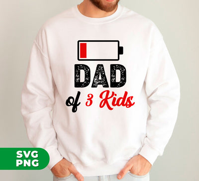 Dad Of 3 Kids, Out Of Battery, Father's Day Gift, Dad Gift, Digital Files, Png Sublimation