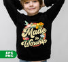 Made To Worship, Women Christian Religious, Believe In Christ, Digital Files, Png Sublimation