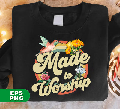 Made To Worship, Women Christian Religious, Believe In Christ, Digital Files, Png Sublimation