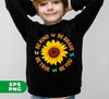 Be Kind, Be Brave Be True, Be You, Sunflower Lover, Digital Files, Png Sublimation