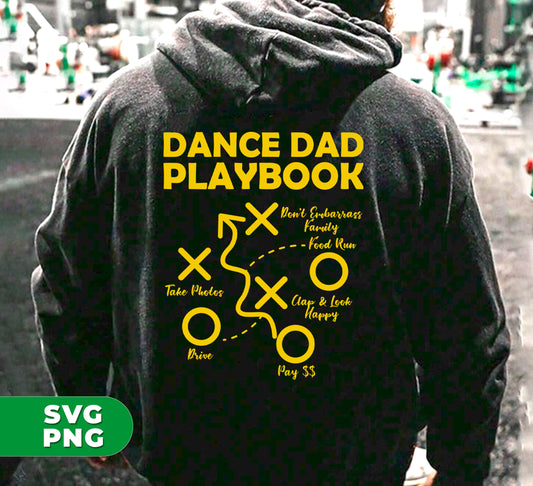 Dance Dad Playbook, Don't Embarrass, Digital Files, Png Sublimation