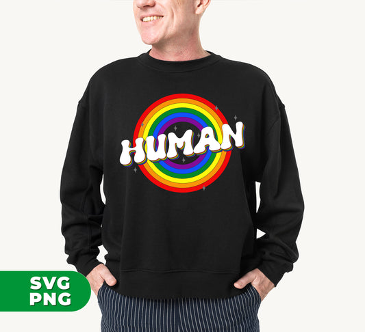 Funny Human Rights, Human Equality, Proud Ally, LGBT Gift, LGBTQ+, Pride Month, Digital Files, Png Sublimation