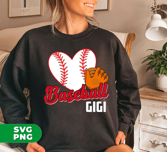 Love Baseball, Love Gigi, Best Baseball Gift For Gigi, Love Sport, Baseball Gigi, Digital Files, Png Sublimation