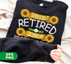 Sunflower, I'm Not Retired, I'm A Professional Nene, Digital Files, Png Sublimation