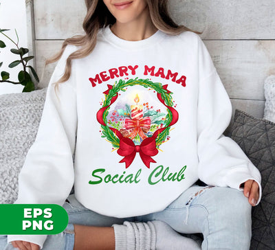 Merry Mama, Social Club, Xmas Ball, Laurel Wreath, Merry Christmas, Digital Files, Png Sublimation