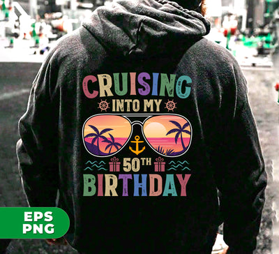 Cruising Into My 50th Birthday, Retro Birthday, Cruising Gift, Digital Files, Png Sublimation