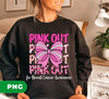 Pink Out For Breast Cancer Awareness, Tackle Cancer, Breast Cancer, Digital Files, Png Sublimation