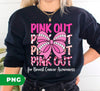 Pink Out For Breast Cancer Awareness, Tackle Cancer, Breast Cancer, Digital Files, Png Sublimation