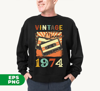 Vintage 1974, Birthday 1974 Retro, Classic 1974, Cassette 1974, Digital Files, Png Sublimation