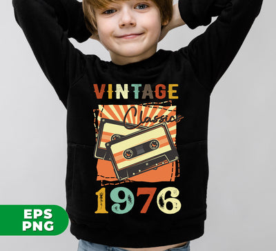 Vintage 1976, Birthday 1976 Retro, Classic 1976, Cassette 1976, Digital Files, Png Sublimation