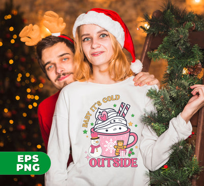 Baby It's Cold Outside, Our First Christmas Together, Digital Files, Png Sublimation