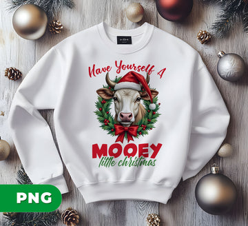 Have Yourself A Mooey Little Christmas, Cow Lover, Wild Cow Xmas, Digital Files, Png Sublimation