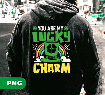 You Are My Lucky Charm, Lucky Rainbow, Shamrock Lover, Digital Files, Png Sublimation
