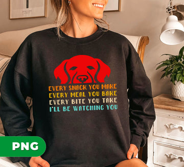 Funny Dog PNG Every Snack You Make Quote with Red Dog Silhouette, Cute Pet Humor for Food Lovers, PNG For Shirts, PNG Sublimation