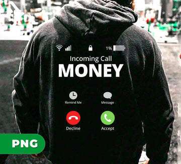Incoming Call Money Funny Phone Screen PNG, Hustle Vibes Graphic Tee Design, Motivational Digital Art