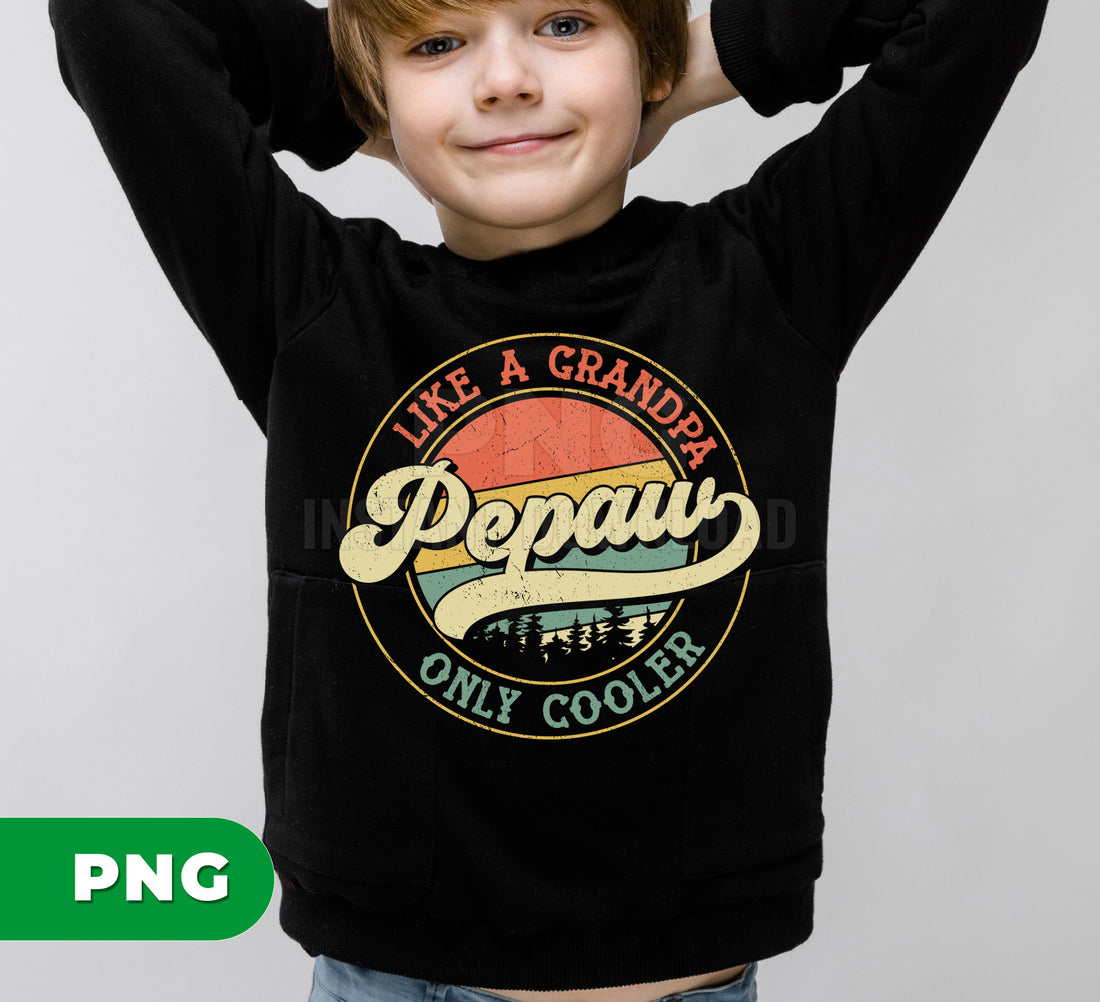 Like A Grandpa Only Cooler Pepaw PNG, Vintage Sunset Grandpa PNG, Funny Pepaw Gift, Retro Father’s Day Sublimation Design