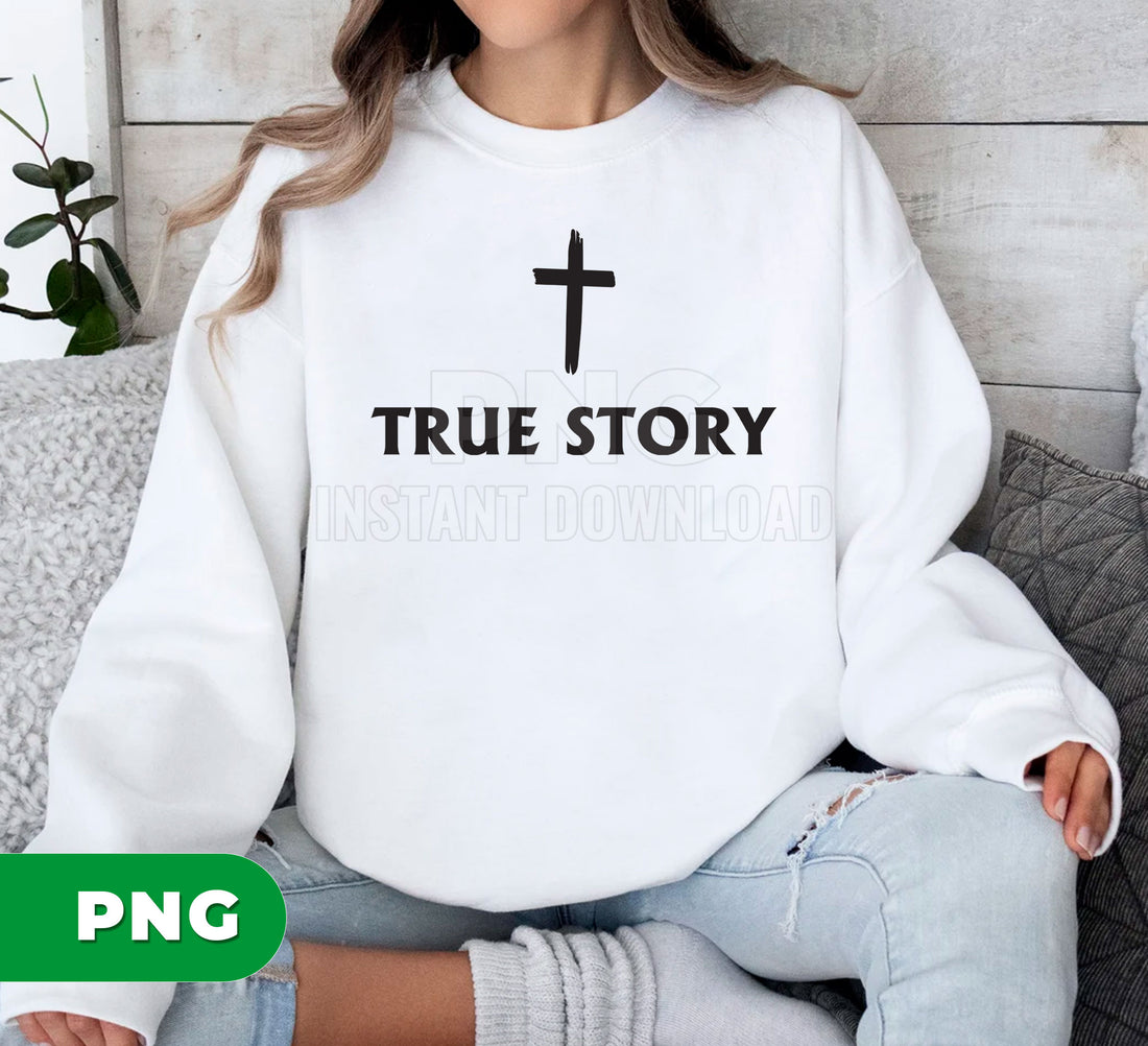 True Story, Christian Cross, Jesus Religious Quote, Bible Faith Png