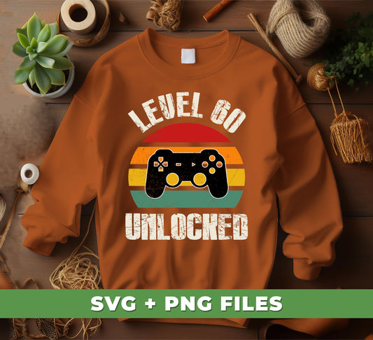 Level 60 Unlocked, Retro Birthday, 60th Birthday, Gamer Birthday, Digital Files, Png Sublimation