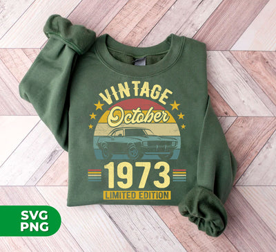 1973 Best Gift, 1973 Limited Edition, October 1973 Birthday Gift, Retro 1973, Digital Files, Png Sublimation