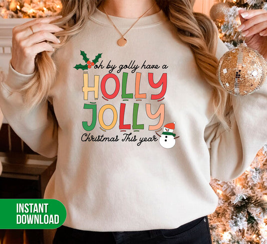 Oh By Golly Have A Holly Jolly Christmas This Year, Trendy Christmas, Digital Files, Png Sublimation