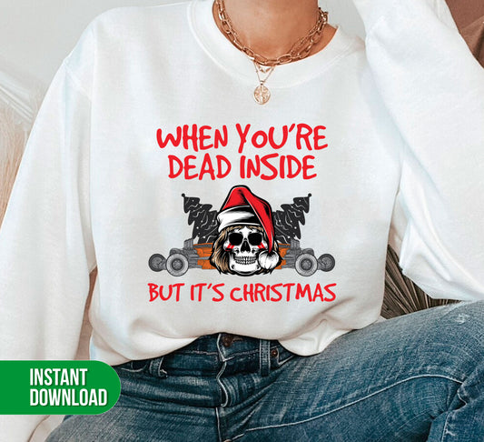 When You're Dead Inside, But It's Christmas, Trendy Christmas, Digital Files, Png Sublimation