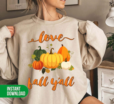 Love Fall Y'All, Fall Season, Fall Pumpkin, Love Fall, Digital Files, Png Sublimation