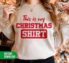 This Is My Christmas Shirt, Merry Christmas, Xmas Shirt, Digital Files, Png Sublimation