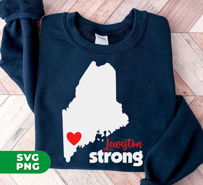 Lewiston Strong, Love Lewiston, Lewiston Cite, Maine Lover, Digital Files, Png Sublimation