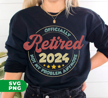 Get ready to say goodbye to work and hello to retirement with the Officially Retired 2024 digital files! With this convenient download, you'll have access to Not My Problem Anymore and Love To Retiring designs in high-quality PNG format. Enjoy your well-deserved time off without worrying about the stress of work anymore. Hurry and grab these sublimation files now!