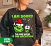 I Am Sorry, The Nice Nurse Is On Vacation, Grinch Nurse, Trendy Christmas, Digital Files, Png Sublimation