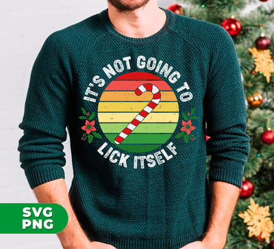 It's Not Going To Lick Itself, Retro Christmas, Candy Cane, Trendy Christmas, Digital Files, Png Sublimation