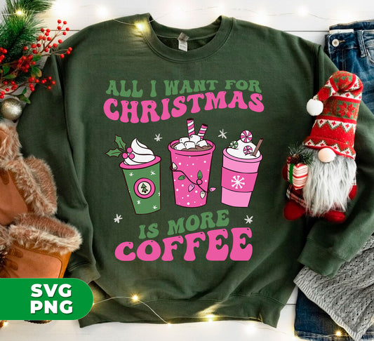 This trendy digital file, "All I Want For Christmas Is More Coffee", features a festive pink Christmas design perfect for sublimation. Add a unique touch to your holiday gifts with this fun and stylish PNG file. Get your caffeine fix and spread Christmas cheer with ease this year!