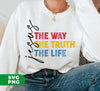 Jesus, The Way, The Truth, The Life, Retro Jesus, Christian, Digital Files, Png Sublimation