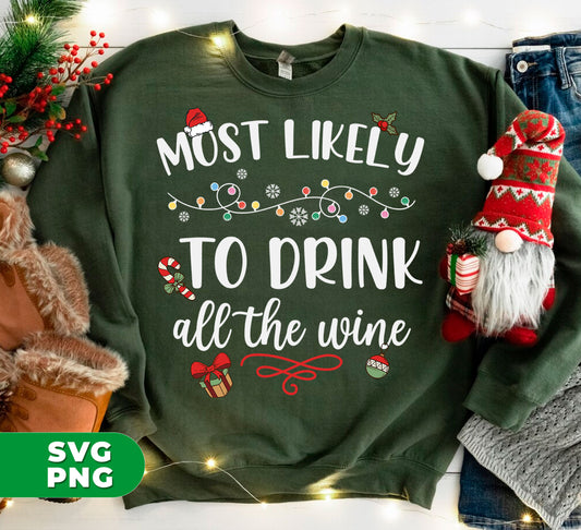 These digital files are perfect for the wine lover in your life! Featuring the humorous phrase "Most Likely To Drink All The Wine" and a festive "Drinking Christmas" design, these Png Sublimation files are sure to bring a smile to anyone's face. Get them now and add some fun to your holiday decor!