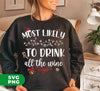 Most Likely To Drink All The Wine, Drinking Christmas, Digital Files, Png Sublimation