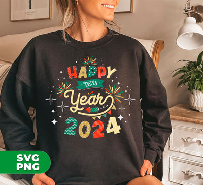 Happy New Year, 2024 New Year, New Year Fireworks, Digital Files, Png Sublimation