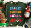 Dance Like Frosty, Shine Like Rudolph, Give Like Santa, Love Like Jesus, Digital Files, Png Sublimation