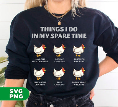 Things I Do In My Spare Time, Chicken Lover, Play With Chicken, Digital Files, Png Sublimation