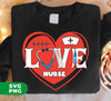 Love Nurse, Cute Nurse, Nurse Lover, Nurse Valentine, Digital Files, Png Sublimation